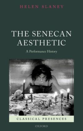 Senecan Aesthetic -  Helen Slaney