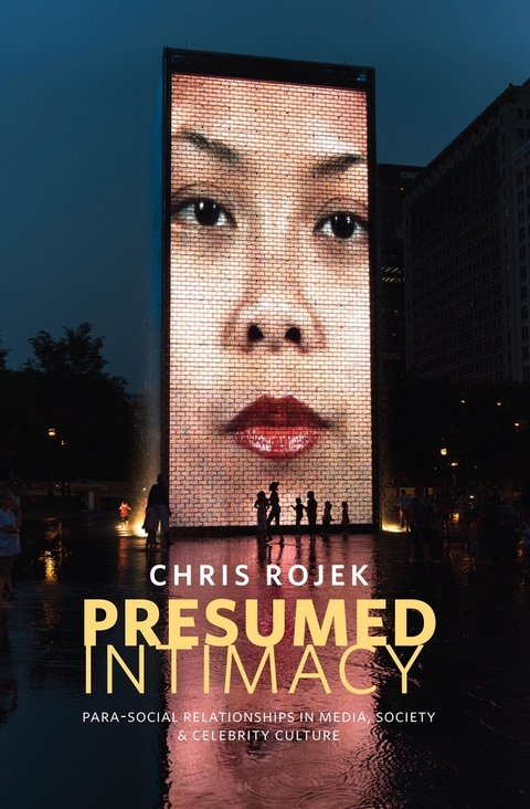 Presumed Intimacy - Chris Rojek