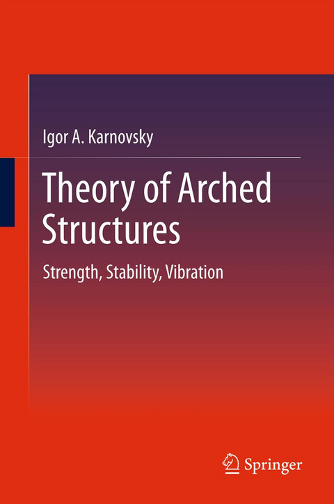 Theory of Arched Structures - Igor A Karnovsky