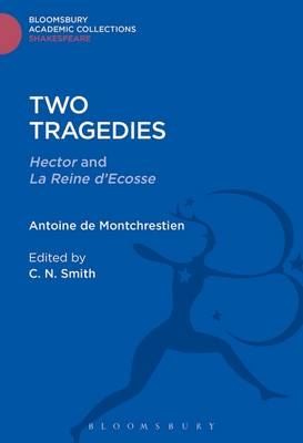 Two Tragedies -  Montchrestien Antoine de Montchrestien