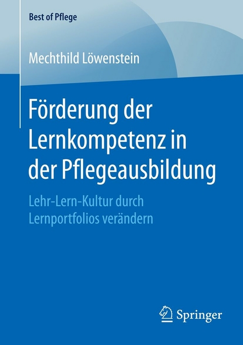 Förderung der Lernkompetenz in der Pflegeausbildung -  Mechthild Löwenstein