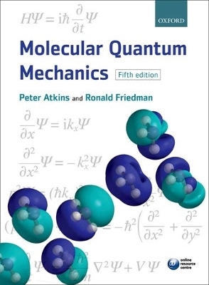 Molecular Quantum Mechanics - Peter W. Atkins, Ronald S. Friedman