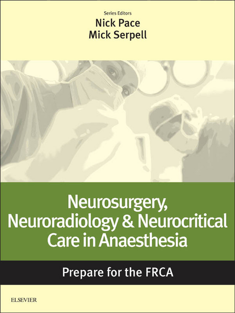 Neurosurgery, Neuroradiology & Neurocritical Care in Anaesthesia: Prepare for the FRCA - 