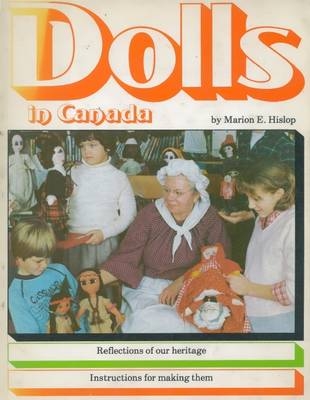 Dolls In Canada - Marion E. Hislop