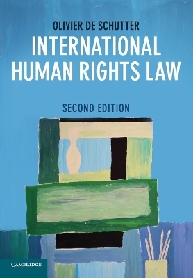 International Human Rights Law - Olivier De Schutter