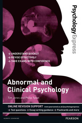 Psychology Express: Abnormal and Clinical Psychology -  Tim Jones,  Philip Tyson