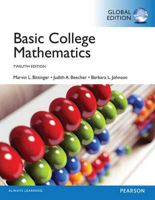 Basic College Mathematics, Global Edition -  Judith A. Beecher,  Marvin L. Bittinger,  Barbara L. Johnson