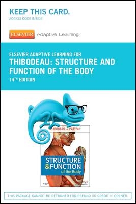 Elsevier Adaptive Learning for Structure and Function of the Body (Access Card) - Gary A. Thibodeau, Kevin T. Patton