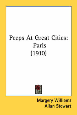 Peeps At Great Cities - Margery Williams