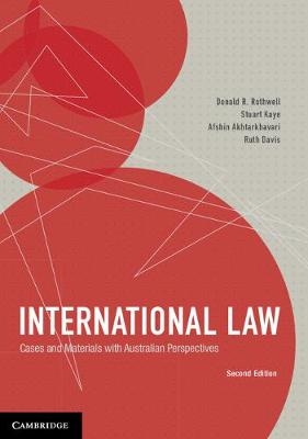 International Law - Donald Rothwell, Stuart Kaye, Afshin Akhtarkhavari, Ruth Davis