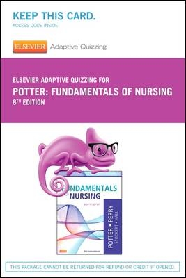 Elsevier Adaptive Quizzing for Fundamentals of Nursing (Retail Access Card) - Patricia A Potter, Anne G Perry, Patricia A Stockert, Amy Hall,  Elsevier Inc