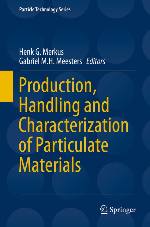 Production, Handling and Characterization of Particulate Materials - 