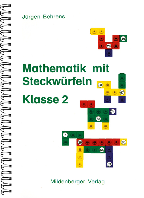 Mathematik mit Steckwürfeln / Mathematik mit Steckwürfeln, Klasse 2 - Jürgen Behrens