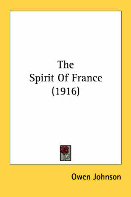 The Spirit Of France (1916) - Owen Johnson