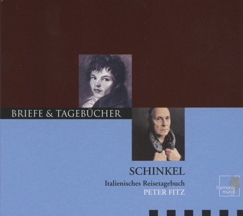 Briefe & Tagebücher: Karl Friedrich Schinkel - Italienisches Reisetagebuch, 1 Audio-CD - Karl Fr. Schinkel