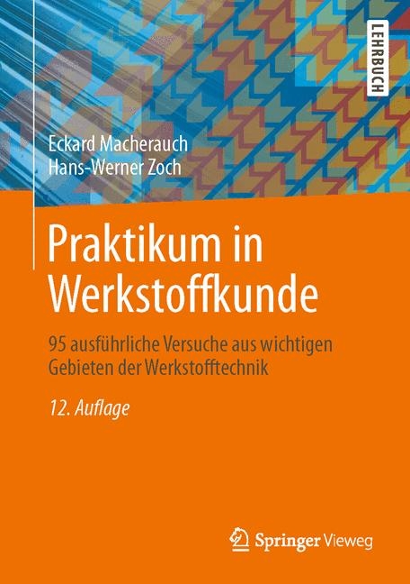 Praktikum in Werkstoffkunde - Eckard Macherauch, Hans-Werner Zoch