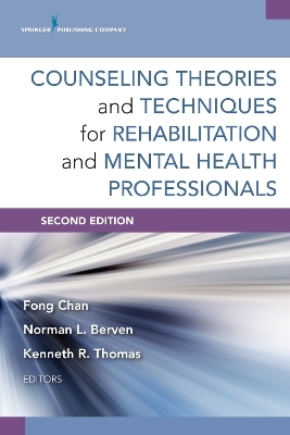 Counseling Theories and Techniques for Rehabilitation and Mental Health Professionals - 