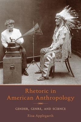Rhetoric in American Anthropology - Carine Risa Applegarth