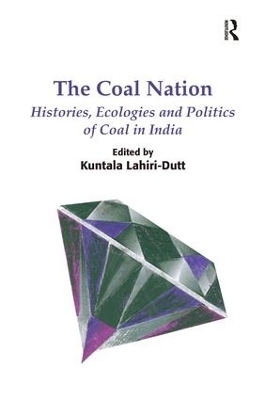 The Coal Nation - Kuntala Lahiri-Dutt