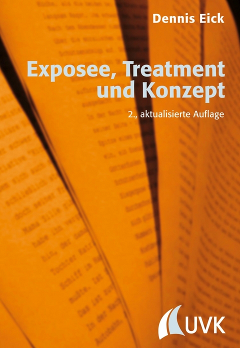 Exposee, Treatment und Konzept -  Dennis Eick