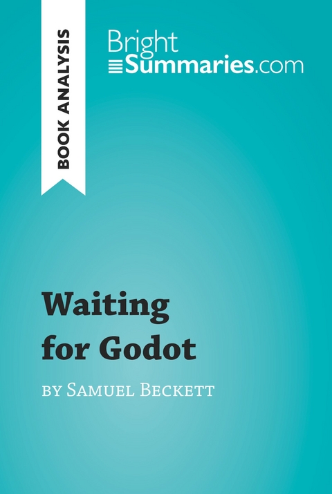 Waiting for Godot by Samuel Beckett (Book Analysis) - Bright Summaries