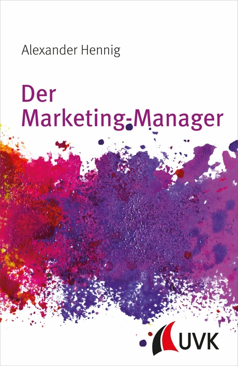 Der Marketing-Manager - Alexander Hennig