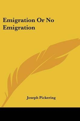 Emigration Or No Emigration - Joseph Pickering