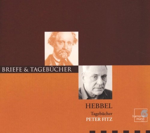 Briefe & Tagebücher: Friedrich Hebbel - Tagebücher, 1 Audio-CD - Friedrich Hebbel