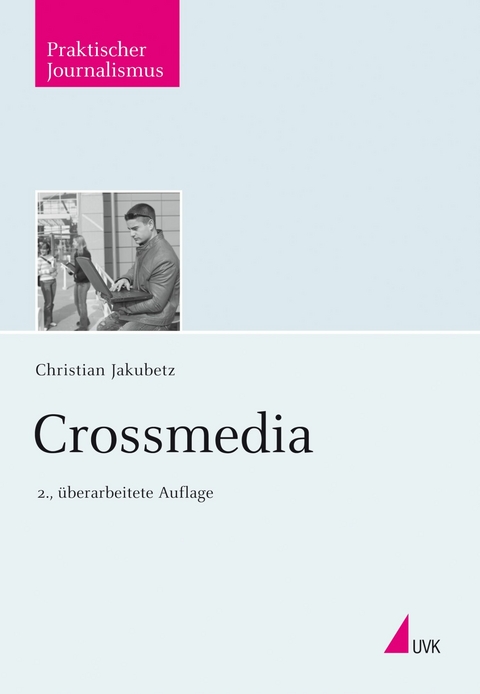 Crossmedia -  Christian Jakubetz