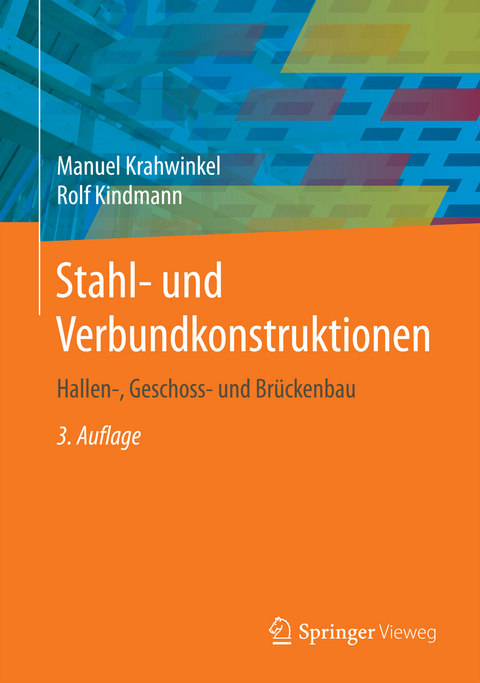 Stahl- und Verbundkonstruktionen - Manuel Krahwinkel, Rolf Kindmann