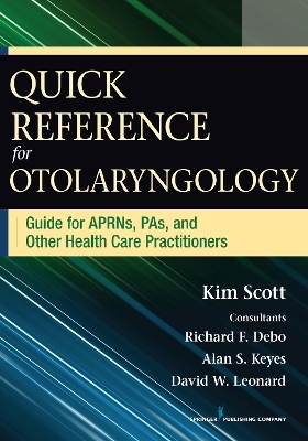 Quick Reference Guide for Otolaryngology - Kim Scott