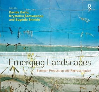 Emerging Landscapes - Davide Deriu, Krystallia Kamvasinou