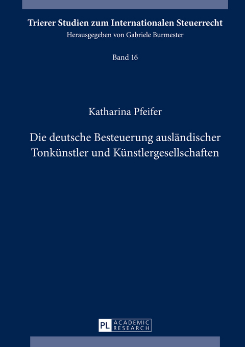 Die deutsche Besteuerung ausländischer Tonkünstler und Künstlergesellschaften - Katharina Rudersdorf