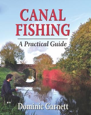 Canal Fishing - Dominic Garnett