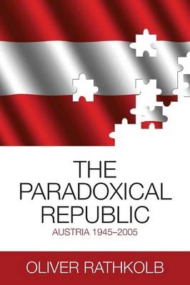 The Paradoxical Republic - Oliver Rathkolb