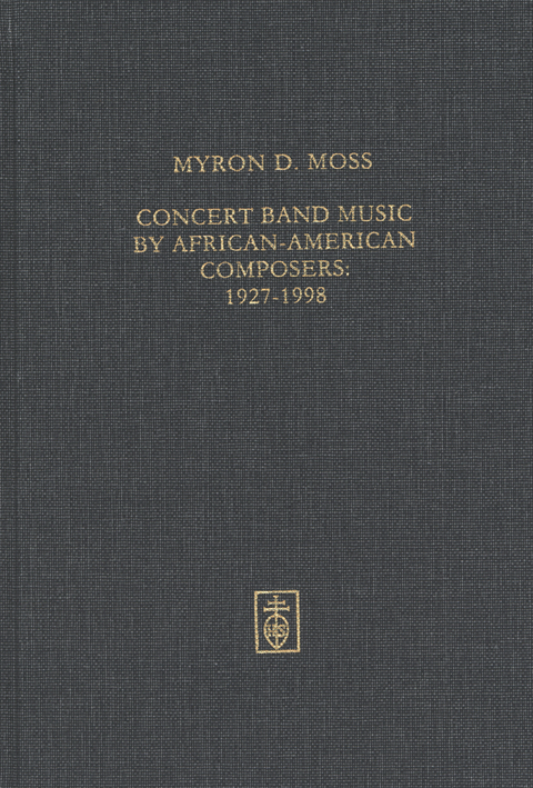 Concert Band Music by African-American Composers: 1927-1998 - Myron D. Moss