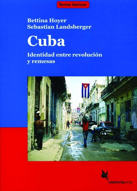 Cuba. - Bettina Hoyer, Sebastian Landsberger