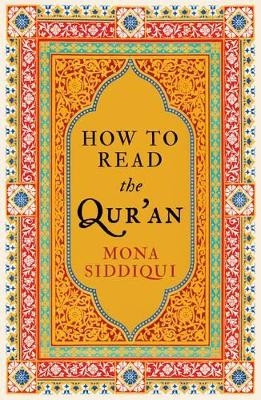 How To Read The Qur'an - Mona Siddiqui