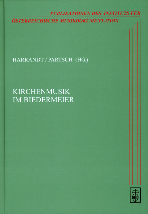 Kirchenmusik im Biedermeier. Institutionen, Formen, Komponisten - 