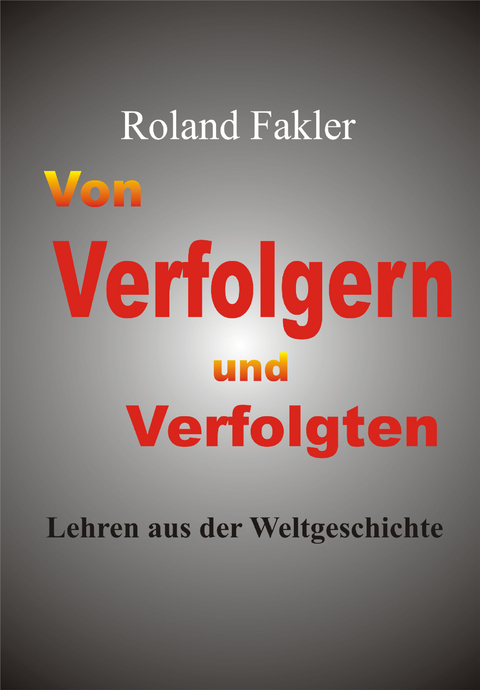 Von Verfolgern und Verfolgten_Lesung -  Roland Fakler