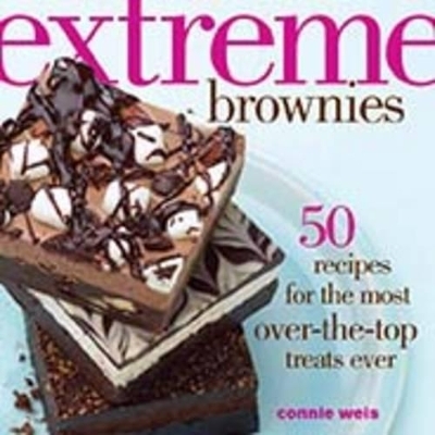 Extreme Brownies - Connie Weis
