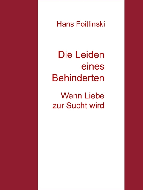 Die Leiden eines Behinderten -  Hans Foitlinski