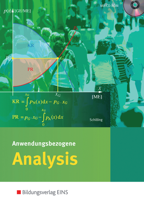 Anwendungsbezogene Analysis für die Allgemeine Hochschulreife an Beruflichen Schulen - Klaus Schilling, Jens Helling