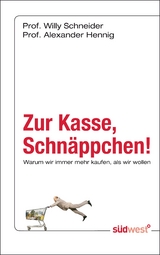 Zur Kasse, Schnäppchen! -  Willy Schneider,  Alexander Hennig