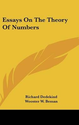 Essays On The Theory Of Numbers - Richard Dedekind