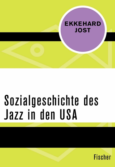 Sozialgeschichte des Jazz in den USA - Ekkehard Jost