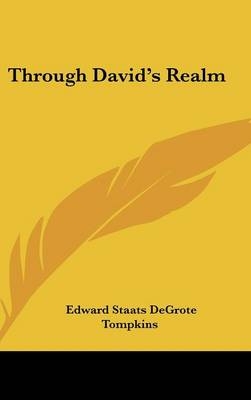 Through David's Realm - Edward Staats DeGrote Tompkins