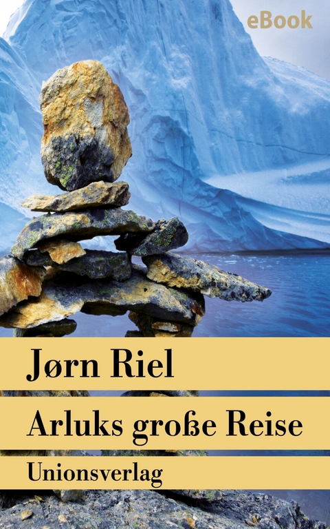 Arluks große Reise -  Jørn Riel