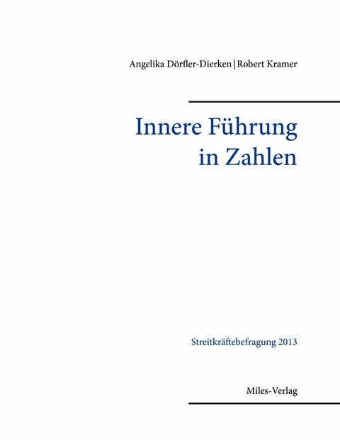 Innere Führung in Zahlen - Angelika Dörfler-Dierken, Robert Kramer