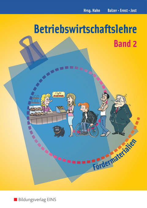 Betriebswirtschaftslehre - Jürgen Balzer, Regine Ernst, Martin Jost